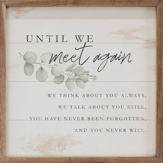 Until We Meet Again Sign